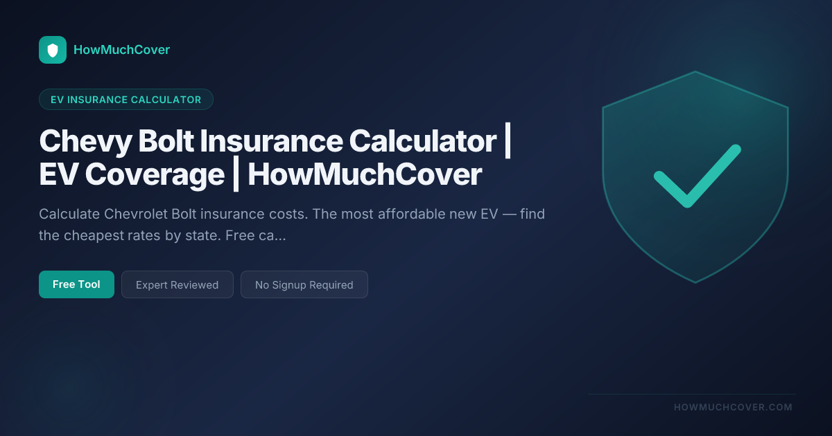Bolt Comp Rater Insurance Chevy Bolt Insurance Calculator | EV Coverage | HowMuchCover